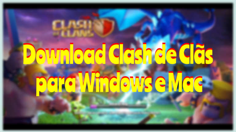 Download Clash de Clãs para pc Windows e Mac