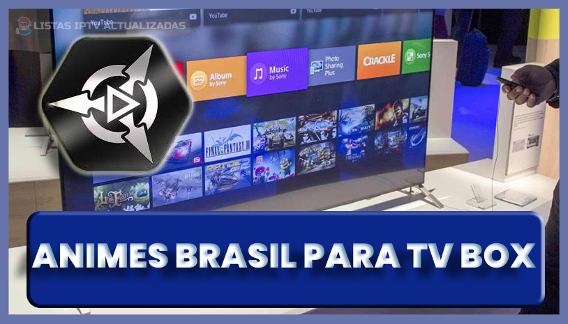 Animes Brasil para TV Box Android - Como Baixar App