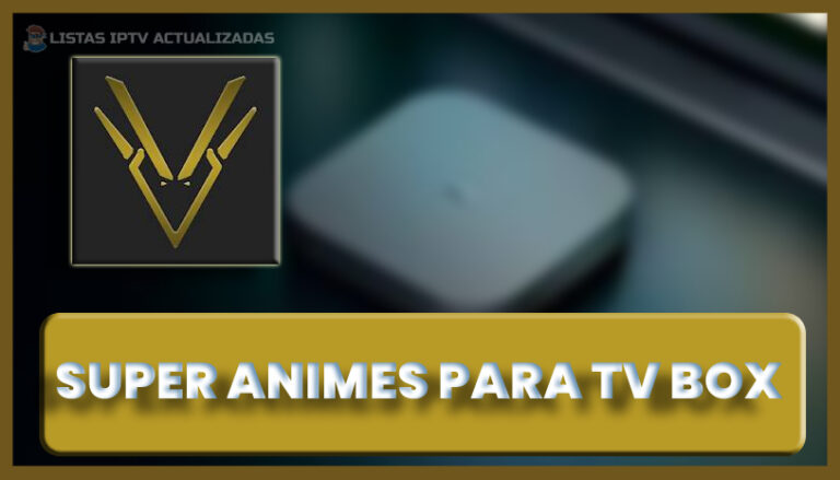 Super Animes para TV Box Android - Instalar App